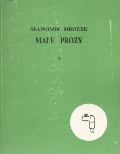 Małe prozy - Sławomir Mrożek