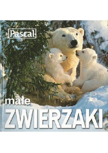 Małe zwierzaki - praca zbiorowa