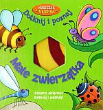 Małe zwierzątka. Magiczne okienka. Dotknij i poznaj - Beck Ward, Chris Embleton