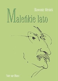 Maleńkie lato - Sławomir Mrożek