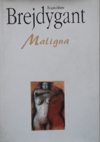 Maligna - Stanisław Brejdygant