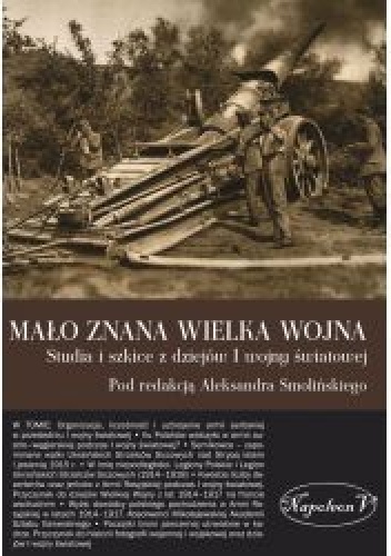Mało znana Wielka Wojna - Aleksander Smoliński