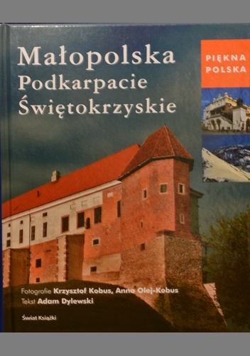 Małopolska, Podkarpacie, Świętokrzyskie - Adam Dylewski