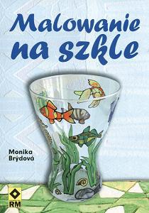 Malowanie na szkle - Monika Brýdová