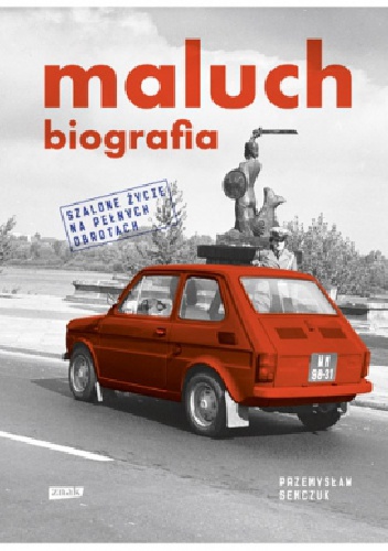Maluch. Biografia - Przemysław Semczuk