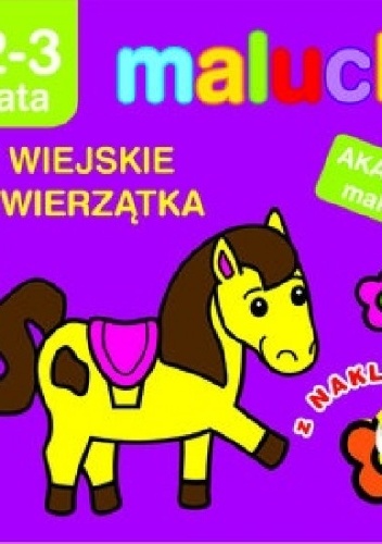 Maluchy. Wiejskie zwierzątka z naklejkami. Akademia malucha 2-3 lata - Anna Wiśniewska, Irma Pikiene