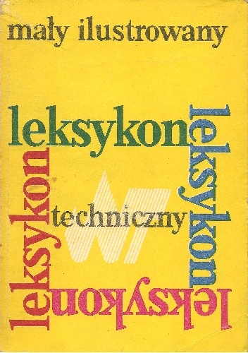 Mały ilustrowany leksykon techniczny - praca zbiorowa