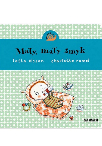 Mały, mały smyk - Lotta Olsson, Charlotte Ramel