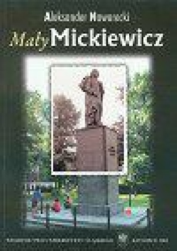 Mały Mickiewicz. Studia mikrologiczne - Aleksander Nawarecki