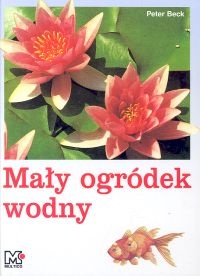 Mały ogródek wodny - Beck Peter