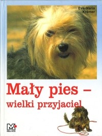 Mały pies - wielki przyjaciel - Eva-Maria Krämer