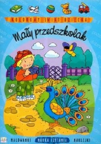 Mały przedszkolak. Kolorowy świat dziecka - Agnieszka Bator