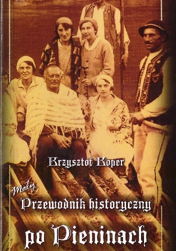 Mały przewodnik historyczny po Pieninach