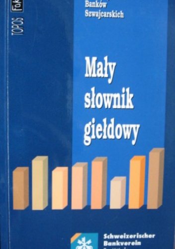 Mały słownik giełdowy - praca zbiorowa