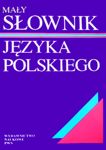 Mały słownik języka polskiego - praca zbiorowa