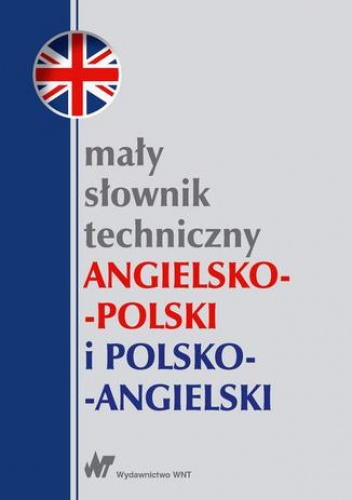 Mały słownik techniczny angielsko-polski i polsko-angielski - Teresa Jaworska, Ewa Romkowska