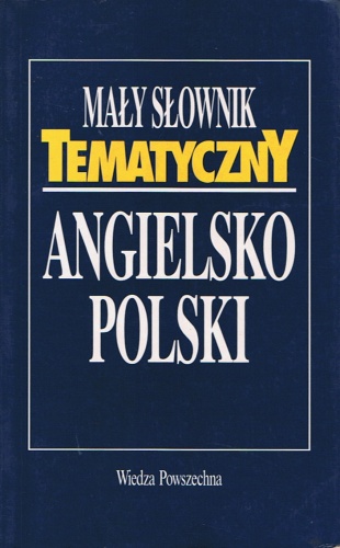 Mały słownik tematyczny angielsko-polski - Andrzej Kuropatnicki