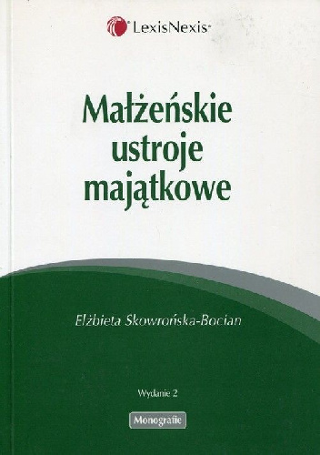 Małżeńskie ustroje majątkowe - Elżbieta Skowrońska-Bocian
