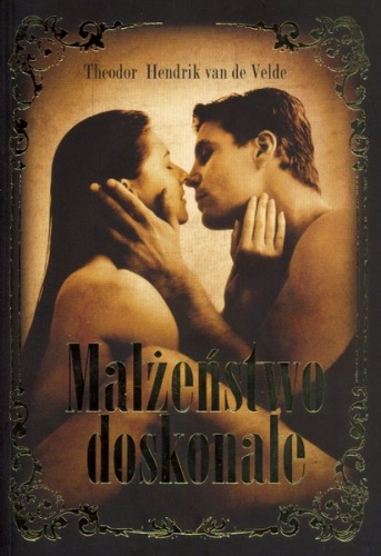 Małżeństwo doskonałe - Theodor Hendrik van de Velde