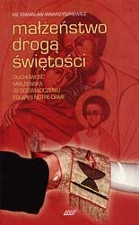 Małżeństwo drogą świętości - Stanisław Wawrzyszkiewicz