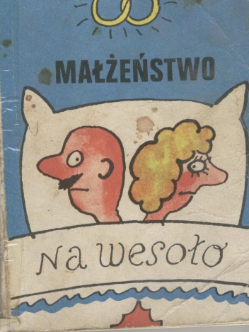 Małżeństwo na wesoło - Józef Bułatowicz