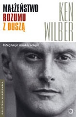 Małżeństwo rozumu z duszą - Ken Wilber