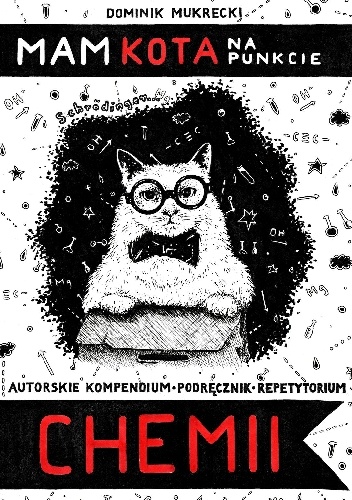 Mam kota na punkcie chemii - Dominik Mukrecki