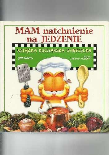 Mam natchnienie na jedzenie. Książka kucharska Garfielda