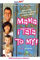 Mama i Tata to My. Obalam mity o zdrowiu, rozwoju i żywieniu dzieci - Paulina Smaszcz-Kurzajewska