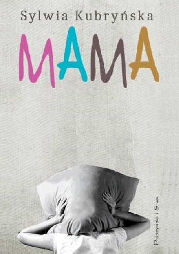 Mama - Sylwia Kubryńska