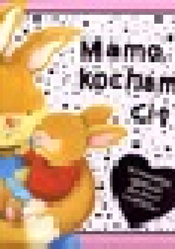 Mamo, kocham Cię. Wzruszająca opowieść dla dzieci i rodziców - praca zbiorowa