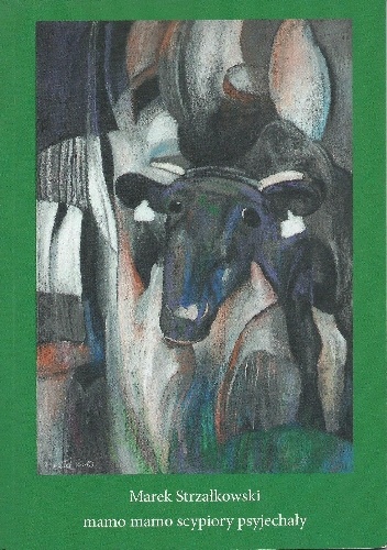 mamo mamo scypiory psyjechały - Marek Strzałkowski