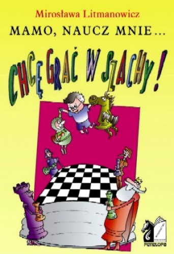 Mamo, naucz mnie... Chcę grać w szachy - Mirosława Litmanowicz