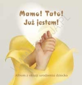 Mamo! Tato! Już jestem! - Anna Wojciechowska