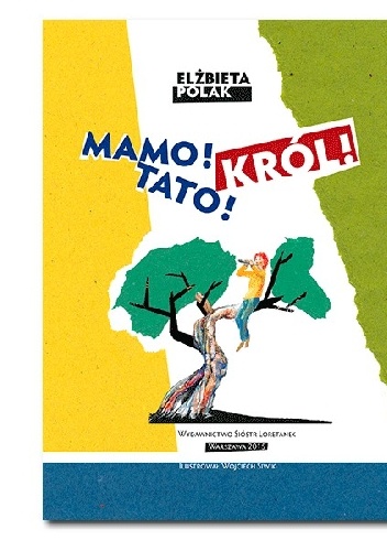 Mamo! Tato! Król! - Elżbieta Polak