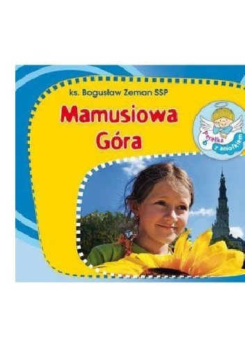Mamusiowa góra. Perełka z aniołkiem nr 6 - Bogusław Zeman SSP