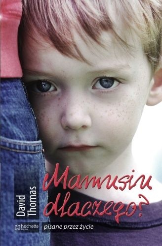 Mamusiu dlaczego? - David Thomas