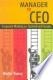 Manager to CEO: corporate wisdom for survival and success - Walter Vieira