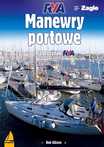 Manewry portowe. Podręcznik RYA - Rob Gibson
