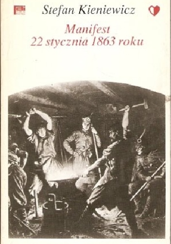 Manifest 22 stycznia 1863 roku - Stefan Kieniewicz