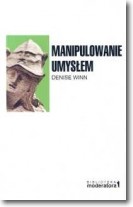 Manipulowanie umysłem - Denise Winn
