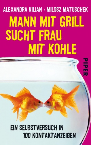 Mann mit Grill sucht Frau mit Kohle - Alexandra Kilian