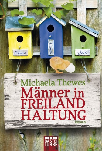 Männer in Freilandhaltung - Michaela Thewes