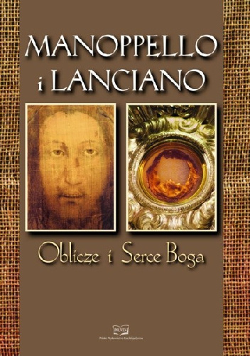 Manoppello i Lanciano. Oblicze i Serce Boga - Zbigniew Treppa, Karolina Aszyk