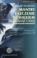 Mantry i leczenie dźwiękiem - Emma Gonikman