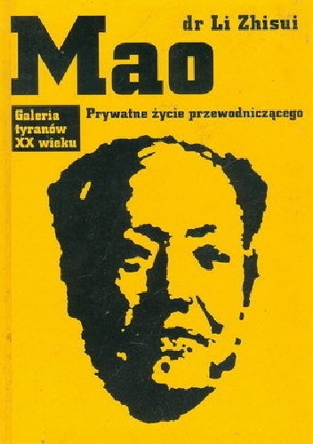 Mao. Prywatne życie przewodniczącego. - Li Zhisui