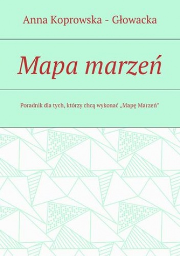 Mapa marzeń - Anna Koprowska - Głowacka