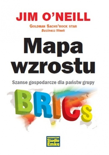 Mapa wzrostu. Szanse gospodarcze grupy BRICs - O'Neil Jim