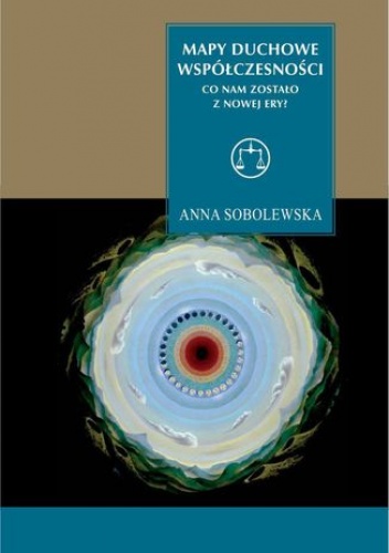 Mapy duchowe współczesności - Anna Sobolewska