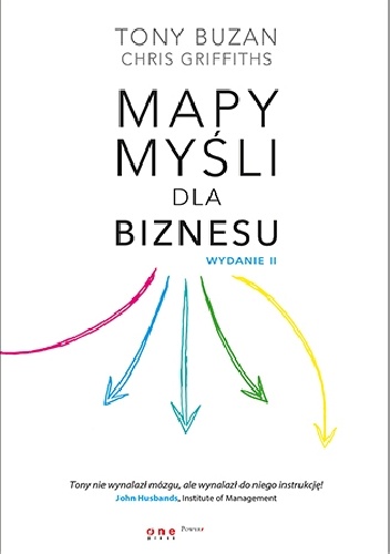 Mapy myśli dla biznesu. Wydanie II - Tony Buzan, Chris Griffiths